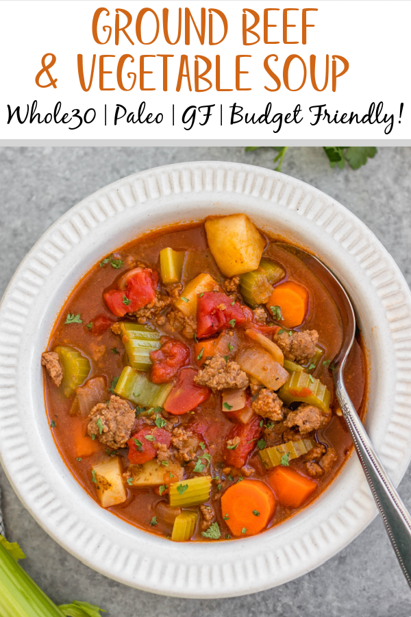 This Whole30 ground beef and vegetable soup is an easy family friendly and budget friendly recipe that's perfect for a quick weeknight meal or for meal prep. It's a cozy soup that's full of filling vegetables like carrots, potatoes and celery, with tons of flavor from a few common spices! It's also paleo, gluten-free and dairy-free, while still being something everyone will love. #whole30soup #whole30beefrecipes #groundbeef #healthysoup #paleo