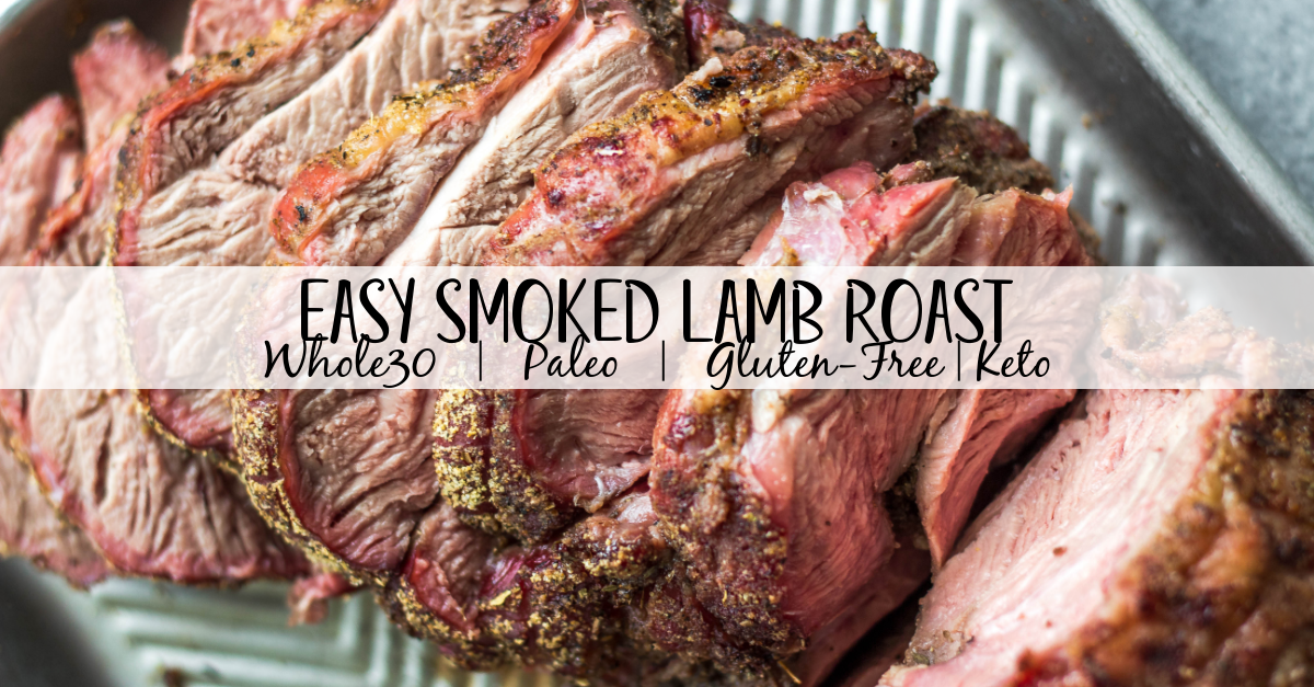 This easy smoked lamb roast is great for entertaining or a special family weekend dinner. It's healthy, quick to prepare and simple to cook on the smoker. It's also Whole30, low carb/keto, gluten-free and paleo, so no matter who's at your dinner table, everyone will enjoy! Seasoned to perfection with spices already in your pantry, this boneless lamb roast is juicy and full of flavor with very little hands on time! #whole30recipes #lambrecipes #smokerrecipes #ketosmoker #paleosmoker #smokedlamb