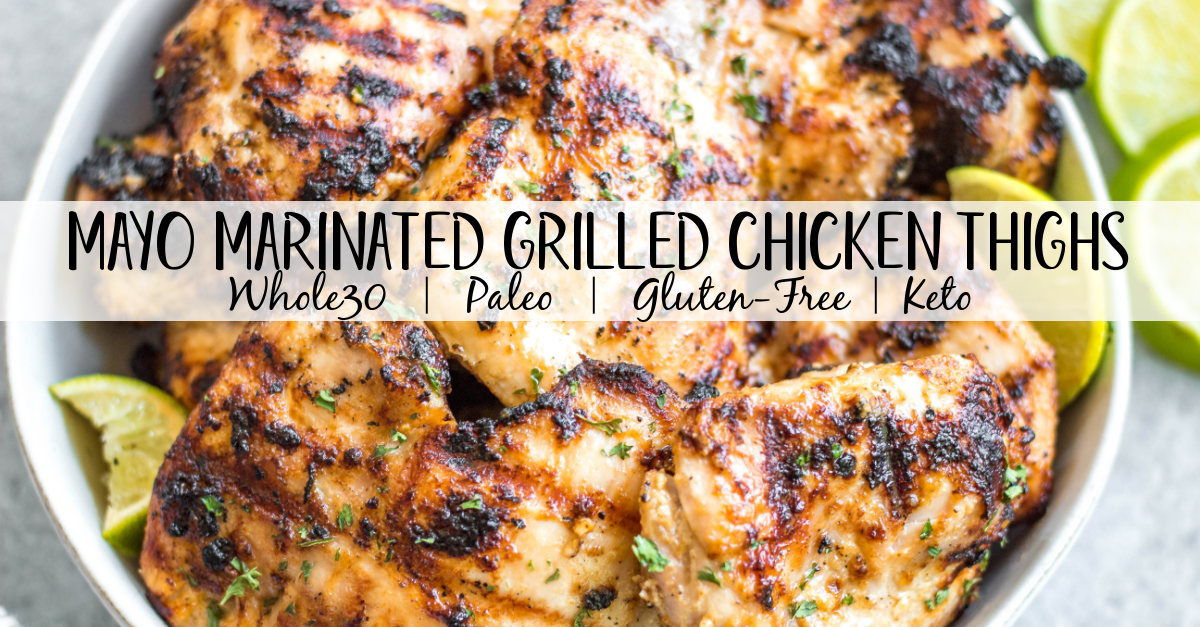This easy mayo marinated grilled chicken thighs recipe is such a tasty way to grill an easy weeknight dinner or use for a meal prep recipe! This is the best mayo chicken marinade, and leaves the chicken so juicy and full of flavor. This is also a paleo, low carb, Whole30 chicken recipe so everyone in the family can enjoy it! With only a few simple ingredients and under 20 minutes, this will be your new go-to way to grill thighs. #whole30grill #mayomarinade #mayochicken #chickenmarinade #ketochicken