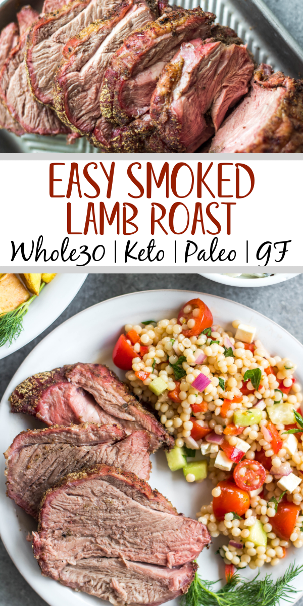 This easy smoked lamb roast is great for entertaining or a special family weekend dinner. It's healthy, quick to prepare and simple to cook on the smoker. It's also Whole30, low carb/keto, gluten-free and paleo, so no matter who's at your dinner table, everyone will enjoy! Seasoned to perfection with spices already in your pantry, this boneless lamb roast is juicy and full of flavor with very little hands on time! #whole30recipes #lambrecipes #smokerrecipes #ketosmoker #paleosmoker #smokedlamb