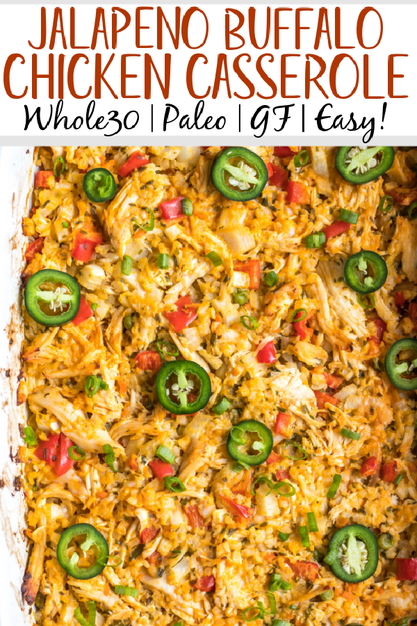 This easy Whole30 jalapeño buffalo chicken casserole is simple to make and full of flavor. It's also full of vegetables, making this a healthy weeknight dinner or meal prep recipe. This is also a keto/low carb, paleo and gluten-free casserole, so everyone in the family will enjoy it! Casseroles are a great way to get dinner on the table, and this Whole30 buffalo chicken casserole is a perfect example! #ketocasserole #whole30casserole #buffalochicken #paleo #whole30chicken