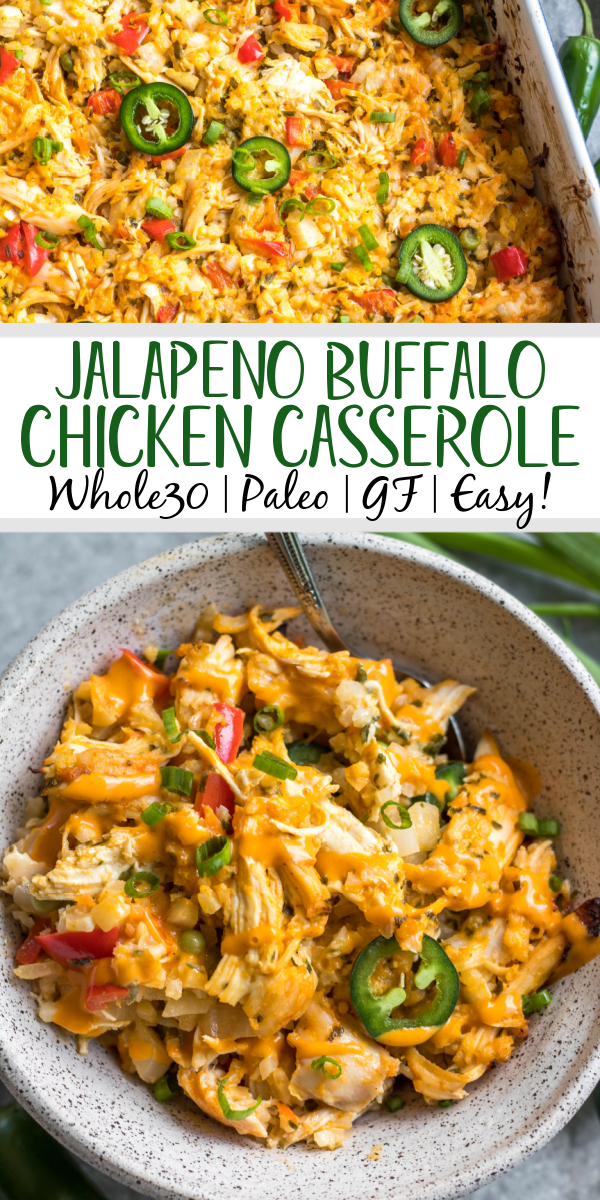 This easy Whole30 jalapeño buffalo chicken casserole is simple to make and full of flavor. It's also full of vegetables, making this a healthy weeknight dinner or meal prep recipe. This is also a keto/low carb, paleo and gluten-free casserole, so everyone in the family will enjoy it! Casseroles are a great way to get dinner on the table, and this Whole30 buffalo chicken casserole is a perfect example! #ketocasserole #whole30casserole #buffalochicken #paleo #whole30chicken