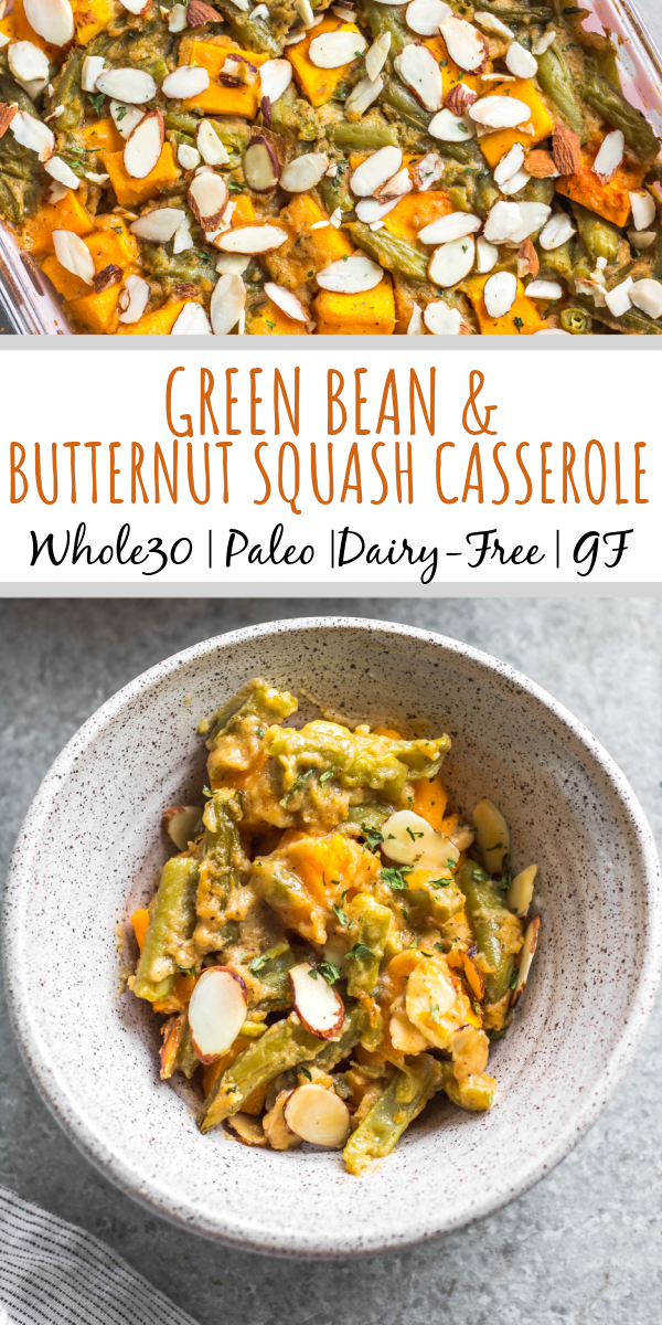 This easy Whole30 butternut squash green bean casserole recipe is a healthy vegetable side dish that's perfect for the fall and winter months. It's simple to prepare, deliciously creamy, and it's paleo, gluten-free and dairy-free. This butternut squash recipe is a different way to enjoy this veggie, and it's perfect for a weeknight dinner side or a holiday meal. #butternutsquash #greenbeancasserole #dairyfree #paleo #vegetablerecipes #whole30vegetables #whole30sides