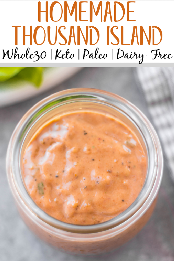 This Whole30 homemade thousand island dressing is so easy to make. It's a smooth, tangy homemade dressing that takes less than 5 minutes to mix together! This DIY dressing is also gluten-free, dairy-free, keto/low carb, and paleo thousand island. It's the perfect addition to salads, burgers, wraps and to dip your fries or veggies in. #whole30dressing #whole30thousandisland #homemadedressing #healthythousandisland