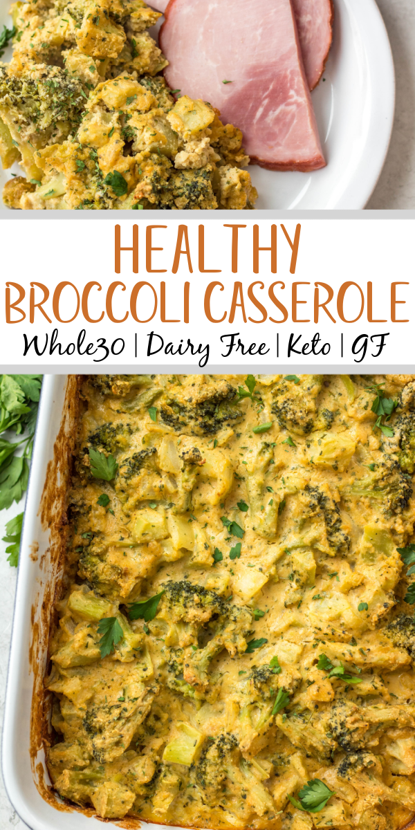 This healthy broccoli casserole recipe is perfect for an easy vegetable side dish for a weeknight dinner, or for a family holiday gathering like Easter! It's keto, Paleo, dairy free, Whole30 and vegetarian, so everyone can enjoy. It can be made with fresh broccoli, or is a great way to use frozen broccoli! The dairy free cheese sauce is quick to make, creamy and delicious! #healthybroccolicasserole #healthyeasterrecipes #dairyfree #whole30 #vegetablerecipes