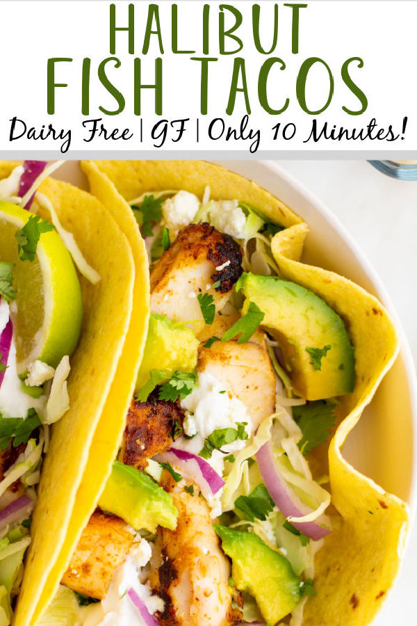 Halibut fish tacos are perfect for an easy weeknight meal. This recipe takes only ten minutes to make and is both dairy and gluten free, along with paleo, Whole30 and low carb. The homemade dairy free sour cream in this recipe is incredibly simple to make and works perfectly with the halibut fillets. Fish tacos are perfect to make for family meals, large and small, or to meal prep for the week ahead. #fishtacos #halibut #easyhalibutrecipes #10minutemeals #glutenfreerecipes #dairyfreerecipes #glutenfreedairyfreerecipes #easydinnerrecipes