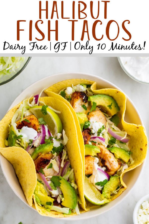 Halibut fish tacos are perfect for an easy weeknight meal. This recipe takes only ten minutes to make and is both dairy and gluten free, along with paleo, Whole30 and low carb. The homemade dairy free sour cream in this recipe is incredibly simple to make and works perfectly with the halibut fillets. Fish tacos are perfect to make for family meals, large and small, or to meal prep for the week ahead. #fishtacos #halibut #easyhalibutrecipes #10minutemeals #glutenfreerecipes #dairyfreerecipes #glutenfreedairyfreerecipes #easydinnerrecipes